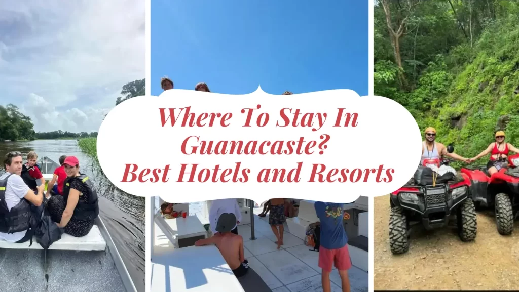 Where To Stay In Guanacaste? Best Hotels and Resorts